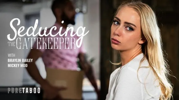 Braylin Bailey – Seducing The Gatekeeper