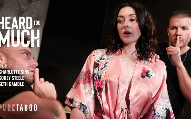 Seth Gamble, Codey Steele, Charlotte Sins - Heard Too Much